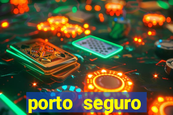 porto seguro motorista da vez